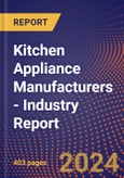 Kitchen Appliance Manufacturers - Industry Report- Product Image