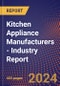 Kitchen Appliance Manufacturers - Industry Report - Product Thumbnail Image