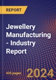 Jewellery Manufacturing - Industry Report- Product Image