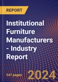 Institutional Furniture Manufacturers - Industry Report- Product Image