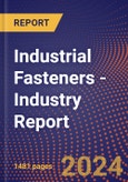 Industrial Fasteners - Industry Report- Product Image