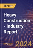 Heavy Construction - Industry Report- Product Image