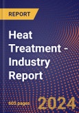 Heat Treatment - Industry Report- Product Image