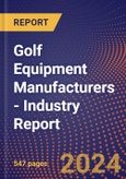 Golf Equipment Manufacturers - Industry Report- Product Image