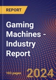 Gaming Machines - Industry Report- Product Image