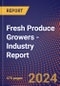 Fresh Produce Growers - Industry Report - Product Image