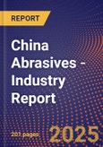 China Abrasives - Industry Report- Product Image