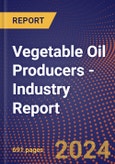 Vegetable Oil Producers - Industry Report- Product Image