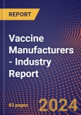 Vaccine Manufacturers - Industry Report- Product Image