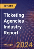 Ticketing Agencies - Industry Report- Product Image