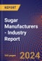 Sugar Manufacturers - Industry Report - Product Image