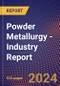 Powder Metallurgy - Industry Report - Product Image