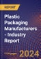 Plastic Packaging Manufacturers - Industry Report - Product Image