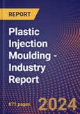 Plastic Injection Moulding - Industry Report- Product Image