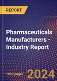 Pharmaceuticals Manufacturers - Industry Report- Product Image