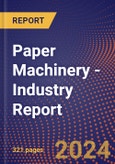 Paper Machinery - Industry Report- Product Image