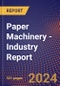 Paper Machinery - Industry Report - Product Image