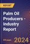 Palm Oil Producers - Industry Report - Product Image