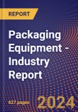 Packaging Equipment - Industry Report- Product Image