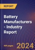 Battery Manufacturers - Industry Report- Product Image