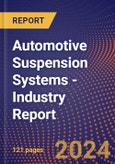 Automotive Suspension Systems - Industry Report- Product Image