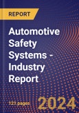 Automotive Safety Systems - Industry Report- Product Image