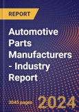 Automotive Parts Manufacturers - Industry Report- Product Image