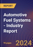 Automotive Fuel Systems - Industry Report- Product Image