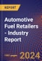 Automotive Fuel Retailers - Industry Report - Product Thumbnail Image