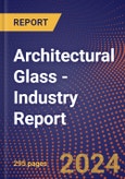 Architectural Glass - Industry Report- Product Image