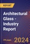 Architectural Glass - Industry Report - Product Thumbnail Image