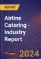 Airline Catering - Industry Report - Product Image