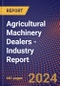 Agricultural Machinery Dealers - Industry Report - Product Thumbnail Image