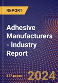 Adhesive Manufacturers - Industry Report- Product Image