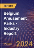 Belgium Amusement Parks - Industry Report- Product Image