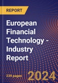 European Financial Technology - Industry Report- Product Image