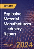 Explosive Material Manufacturers - Industry Report- Product Image