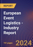 European Event Logistics - Industry Report- Product Image