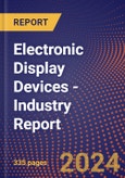 Electronic Display Devices - Industry Report- Product Image