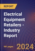 Electrical Equipment Retailers - Industry Report- Product Image