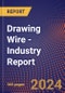 Drawing Wire - Industry Report - Product Image