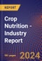 Crop Nutrition - Industry Report - Product Thumbnail Image