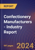 Confectionery Manufacturers - Industry Report- Product Image