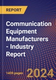 Communication Equipment Manufacturers - Industry Report- Product Image