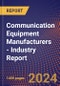 Communication Equipment Manufacturers - Industry Report - Product Image