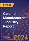 Caramel Manufacturers - Industry Report- Product Image