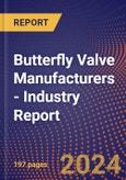 Butterfly Valve Manufacturers - Industry Report- Product Image