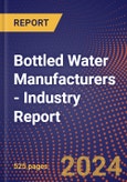 Bottled Water Manufacturers - Industry Report- Product Image