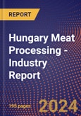 Hungary Meat Processing - Industry Report- Product Image