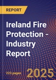 Ireland Fire Protection - Industry Report- Product Image